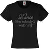 DANCE LIKE NOBODY IS WATCHING RHINESTONE EMBELLISHED T SHIRT ELEGANT GIFT FOR GIRLS