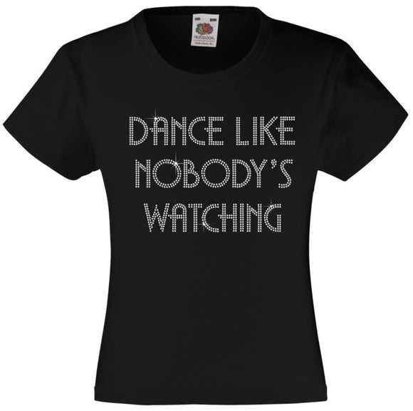 DANCE LIKE NOBODY IS WATCHING RHINESTONE EMBELLISHED T-SHIRT ELEGANT GIFT FOR GIRLS