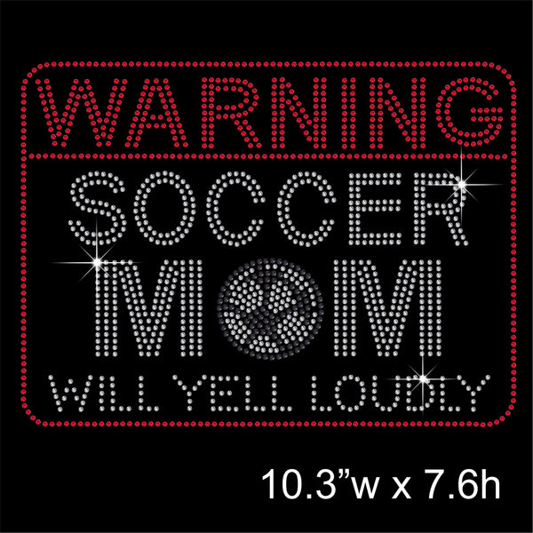 Warning Soccer Mom will yell Loudly Hotfix Rhinestone Transfer Diamante Motif, Iron on Applique