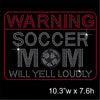 Warning Soccer Mom will yell Loudly Hotfix Rhinestone Transfer Diamante Motif, Iron on Applique